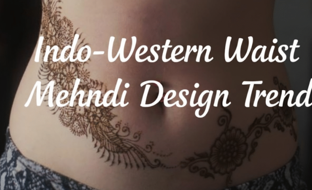 Indo-Western Waist Mehndi Design Trend